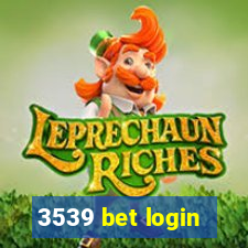 3539 bet login